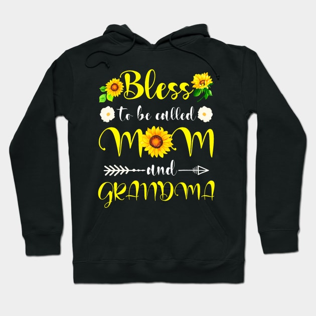 Sunflower Blessed To Be Called Mom And Grandma Mothers Day Hoodie by Joyful Jesters